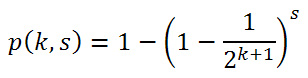 P(k,s)= 1 – (1- 1/2^(k+1))^s 