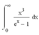 int_0^infinity[x^3/(e^x-1)]dx